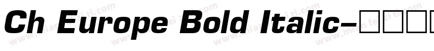 Ch Europe Bold Italic字体转换
